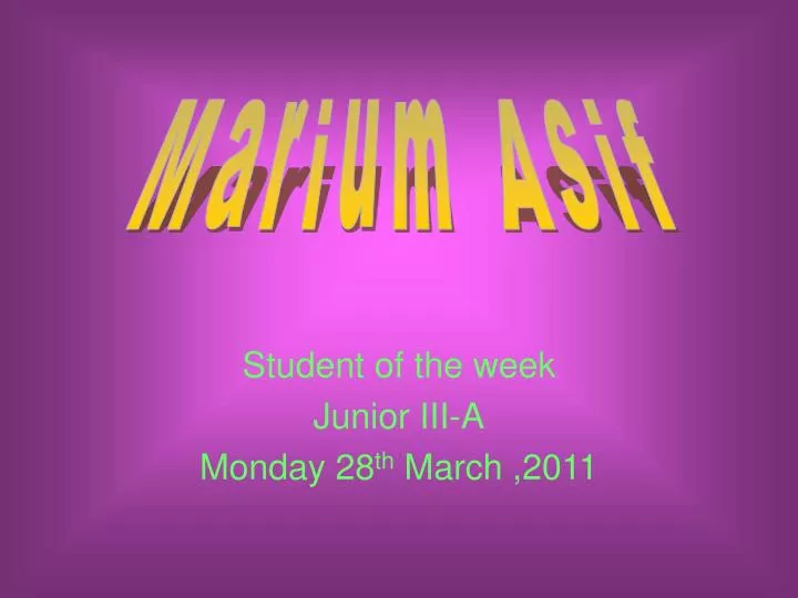 student of the week junior iii a monday 28 th march 2011
