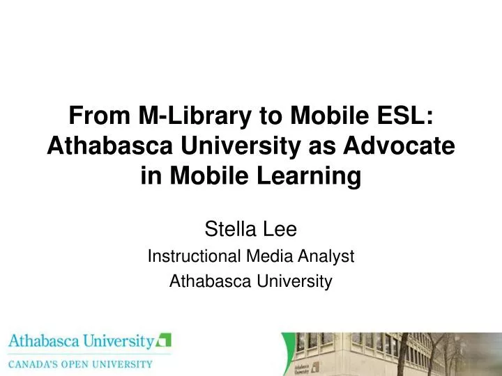from m library to mobile esl athabasca university as advocate in mobile learning