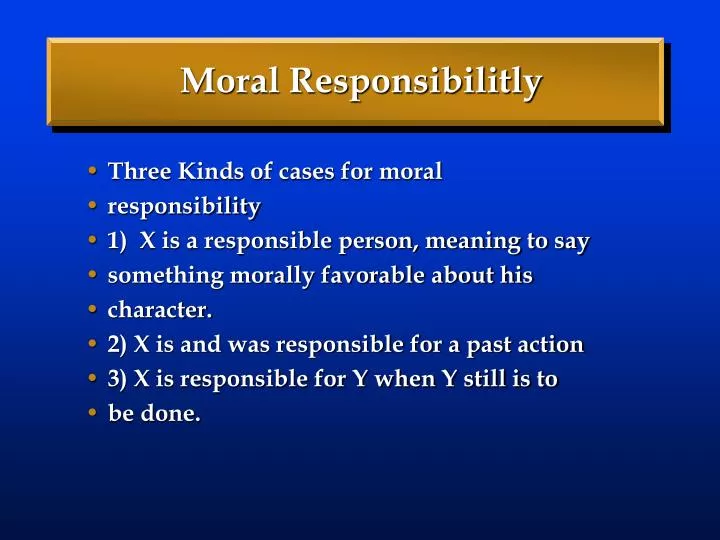 moral responsibilitly