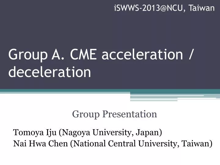 group a cme acceleration deceleration