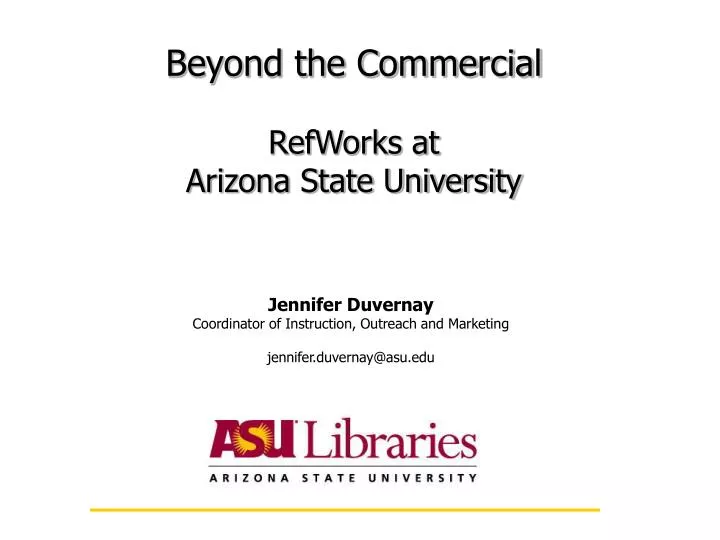 beyond the commercial refworks at arizona state university