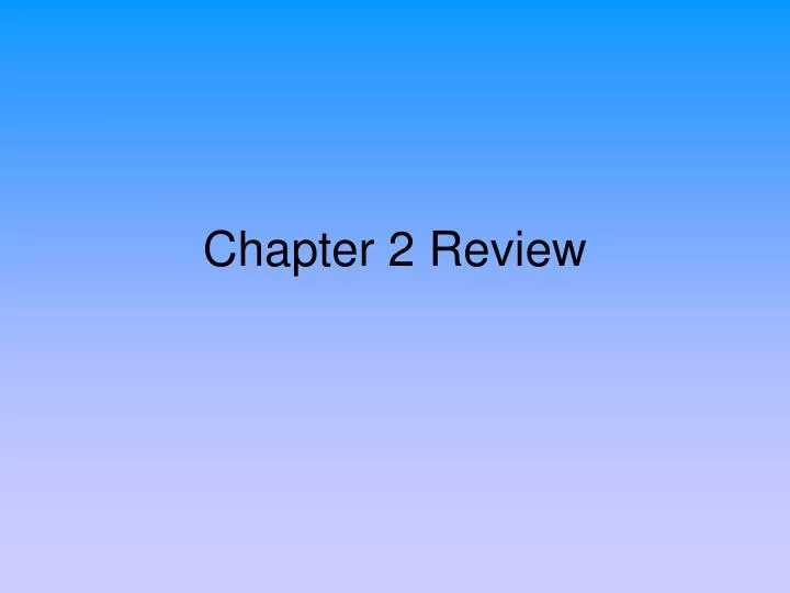 chapter 2 review