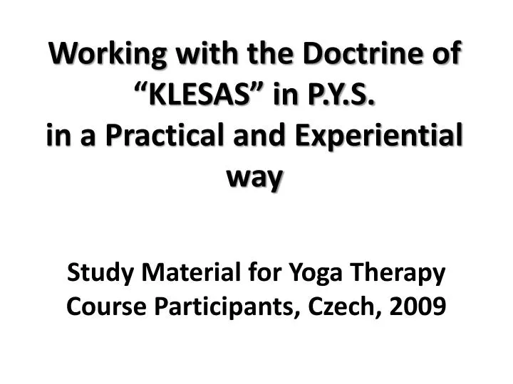 working with the doctrine of klesas in p y s in a practical and experiential way