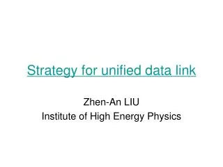 Strategy for unified data link