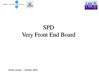 SPD Very Front End Board
