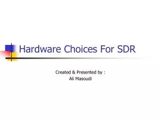 Hardware Choices For SDR