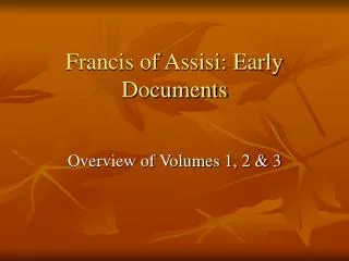 Francis of Assisi: Early Documents