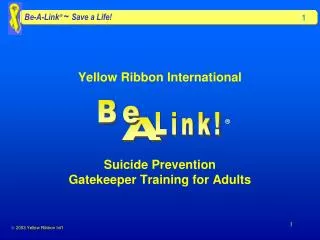 Yellow Ribbon International Suicide Prevention Gatekeeper Training for Adults
