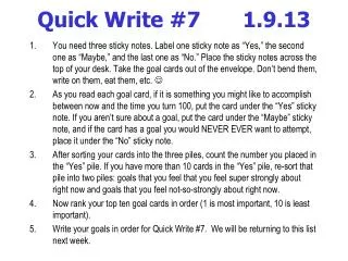Quick Write #7	 1.9.13
