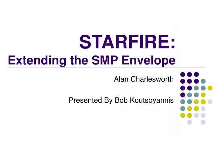 starfire extending the smp envelope