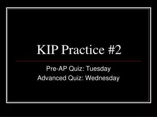 KIP Practice #2