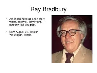 Ray Bradbury