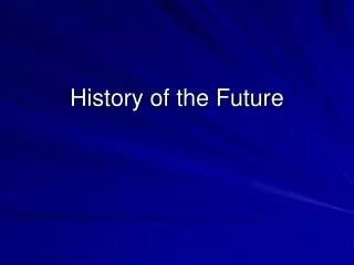 History of the Future