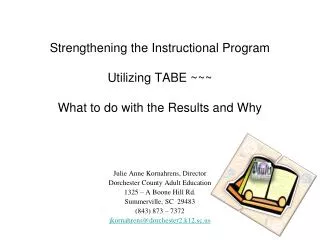 Strengthening the Instructional Program Utilizing TABE ~~~ What to do with the Results and Why