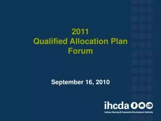 2011 Qualified Allocation Plan Forum September 16, 2010