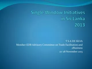 Single Window Initiatives in Sri Lanka 2013