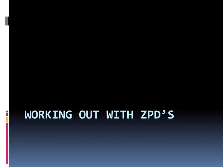 working out with zpd s