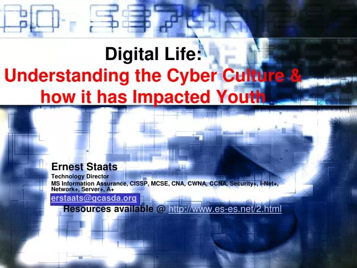 digital life understanding the cyber culture how it has impacted youth