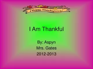 i am thankful