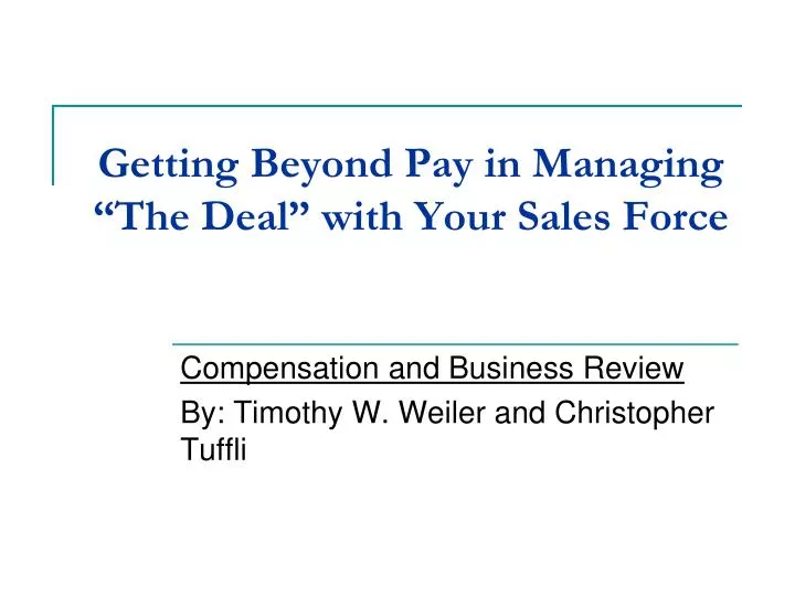getting beyond pay in managing the deal with your sales force