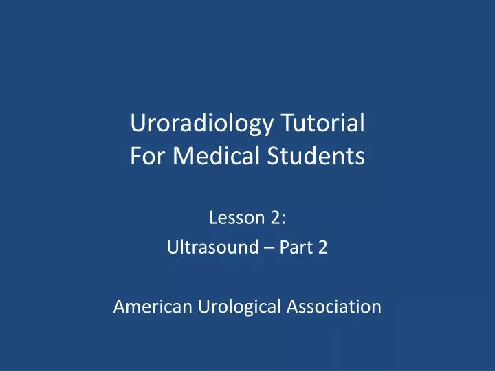 uroradiology tutorial for medical students