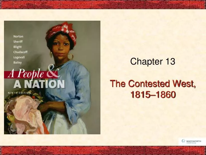 chapter 13 the contested west 1815 1860