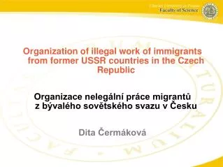 Organization of illegal work of immigrants from former USSR countries in the Czech Republic