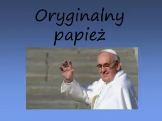 oryginalny papie