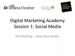 Digital Marketing Academy Session 1: Social Media