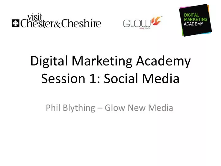 digital marketing academy session 1 social media