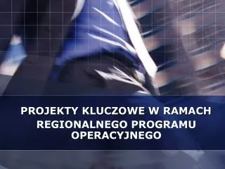 projekty kluczowe w ramach