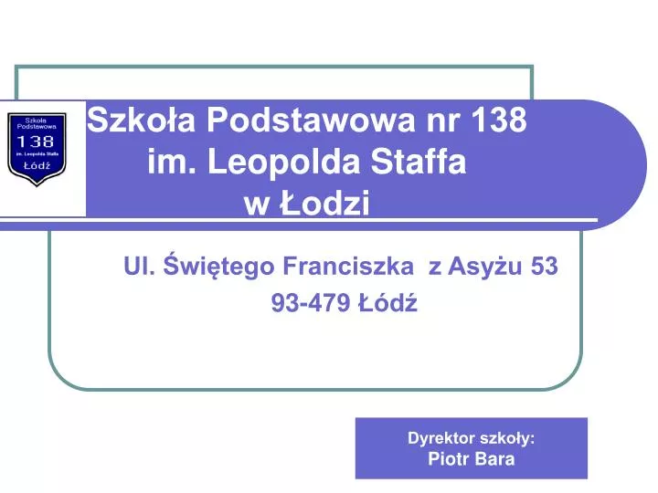 szko a podstawowa nr 138 im leopolda staffa w odzi