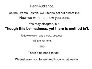 Dear Audience,