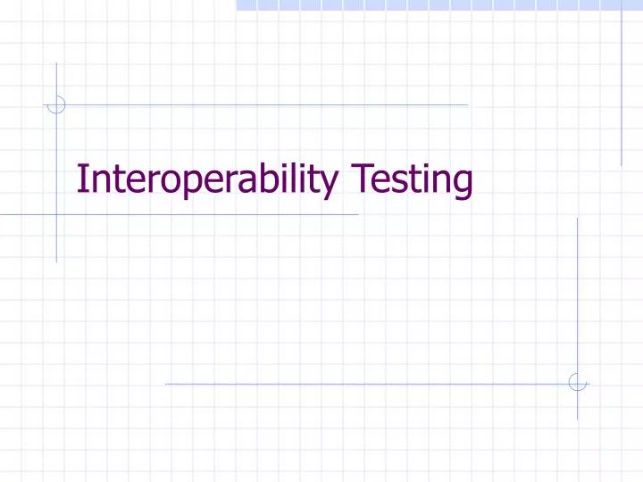 interoperability testing