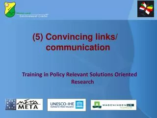 (5) Convincing links/ communication