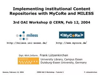 Implementing institutional Content Repositories with MyCoRe and MILESS