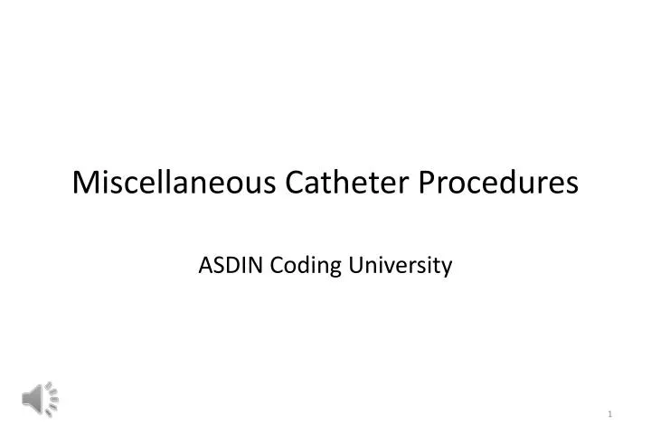 miscellaneous catheter procedures