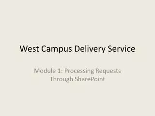 West Campus Delivery Service