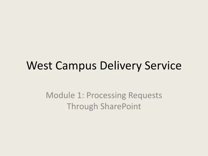 west campus delivery service