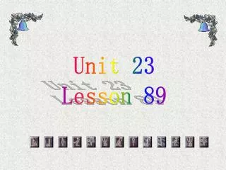 Unit 23 Lesson 89