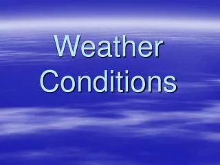 Weather Conditions