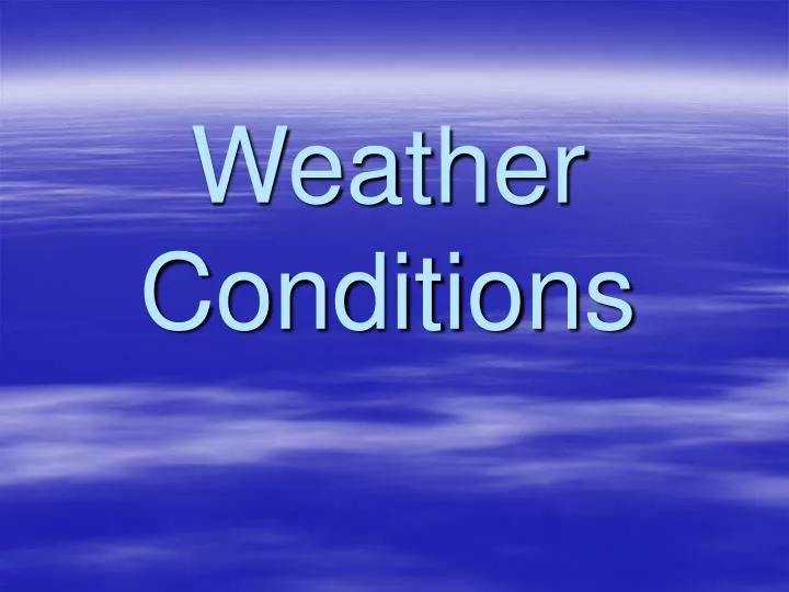 weather conditions