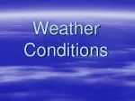 Weather Conditions - slide 1
