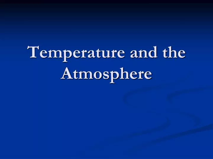 temperature and the atmosphere