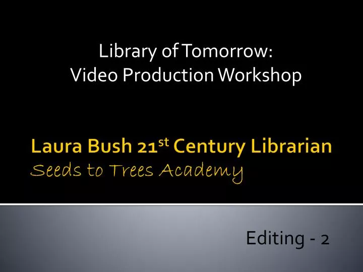 laura bush 21 st century librarian seeds to trees academy