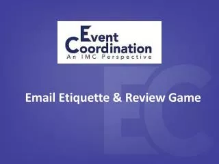 Email Etiquette &amp; Review Game