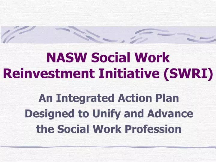 nasw social work reinvestment initiative swri