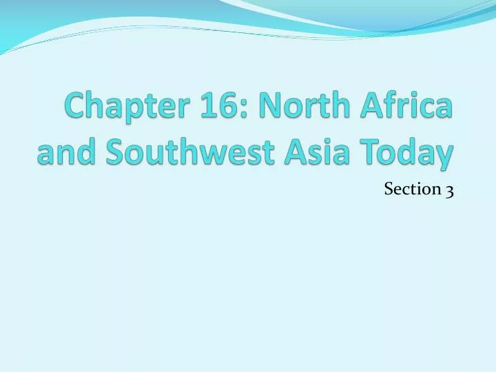 chapter 16 north africa and southwest asia today