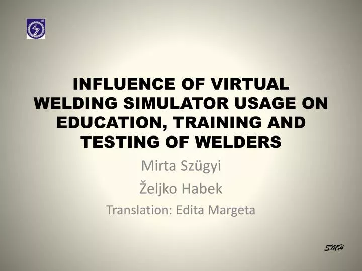 influence of virtual welding simulator usage on education training and testing of welders