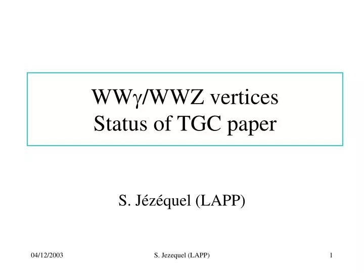 ww g wwz vertices status of tgc paper